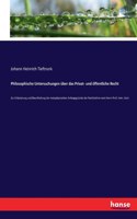 Philosophische Untersuchungen über das Privat- und öffentliche Recht: Zur Erläuterung und Beurtheilung der metaphysischen Anfangsgründe der Rechtslehre vom Herrn Prof. Imm. Kant