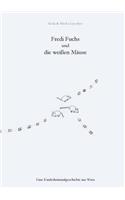 Fredi Fuchs und die weißen Mäuse