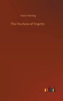 The Duchess of Trajetto