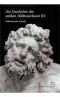 Die Geschichte Der Antiken Bildhauerkunst III