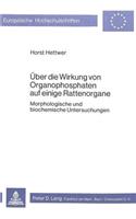Ueber Die Wirkung Von Organophosphaten Auf Einige Rattenorgane