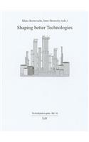 Shaping Better Technologies: Volume 16(16 Technikphilosophie)