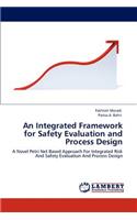 An Integrated Framework for Safety Evaluation and Process Design: (English)