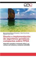 Diseño e implementación de algoritmos genéticos compactos sobre FPGA