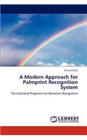 Modern Approach for Palmprint Recognition System