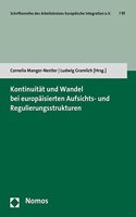 Kontinuitat Und Wandel Bei Europaisierten Aufsichts- Und Regulierungsstrukturen