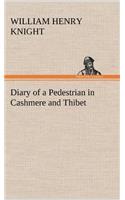 Diary of a Pedestrian in Cashmere and Thibet