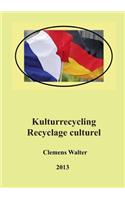 Kulturrecycling / recyclage culturel