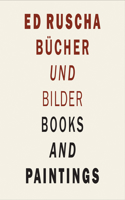 Ed Ruscha: Books and Paintings