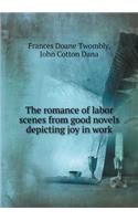 The Romance of Labor Scenes from Good Novels Depicting Joy in Work