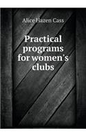 Practical programs for women's clubs: (English)