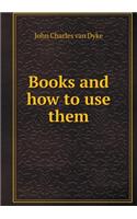 Books and How to Use Them