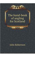 The Hand-Book of Angling for Scotland