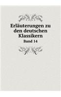 Erläuterungen zu den deutschen Klassikern Band 14