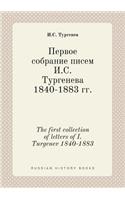 The First Collection of Letters of I. Turgenev 1840-1883