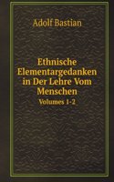 Ethnische Elementargedanken in Der Lehre Vom Menschen