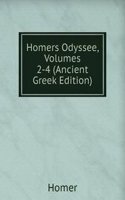 Homers Odyssee, Volumes 2-4 (Ancient Greek Edition)