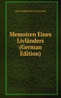 Memoiren Eines Livlanders (German Edition)