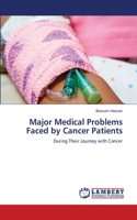 Major Medical Problems Faced by Cancer Patients