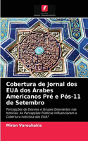 Cobertura de Jornal dos EUA dos Árabes Americanos Pré e Pós-11 de Setembro