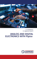 ANALOG AND DIGITAL ELECTRONICS WITH PSpice