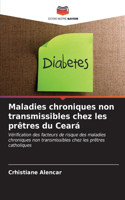 Maladies chroniques non transmissibles chez les prêtres du Ceará