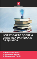 Investigação Sobre a Didáctica Da Física E Da Química