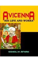 Avicenna: His Life and Work