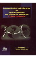 Communication and Education for Health Promotion and Population RegulationA Global Perspective