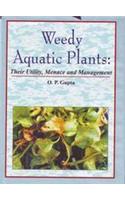 Weedy Aquatic Plants: Their Utility, Menace And Management