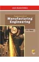 Fundamentals Of Manufacturing Engineering