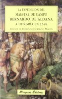 La Expedicion del Maestre de Campo Bernardo de Aldana a Hungria En 1548