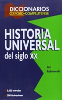 Diccionario Oxford complutense de Historia Universal del Siglo XX / Oxford Complutense Dictionary of World History of the Twentieth Century