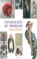 Fotografia de modelos : 1000 poses : una guia practica e inspiradora para el fotografo y la modelo