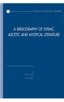 A Bibliography of Syriac Ascetic and Mystical Literature