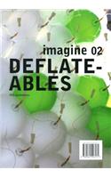 Imagine No. 02: Deflateables