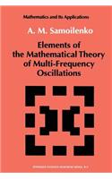 Elements of the Mathematical Theory of Multi-Frequency Oscillations