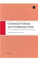 Continued Violence and Troublesome Pasts