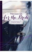 Precious Oil for the Bride