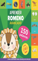 Aprender romeno - 150 palavras com pronúncias - Avançado: Livro ilustrado para crianças bilíngues