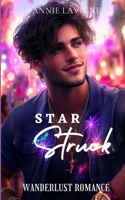 Star Struck (Wanderlust Romance Book 3)