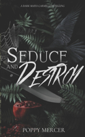 Seduce & Destroy