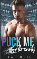 Puck Me Already