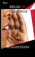 Breaking the Power of Demonic Suggestions