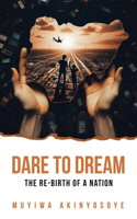 Dare to Dream