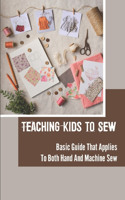 Teaching Kids To Sew