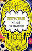 Zuckerschädel Malbuch Für Erwachsene: Ein Malbuch für Día de Los Muertos und den Tag der Toten für Erwachsene und Jugendliche, (Fröhliches Halloween Malbuch)