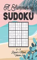 A Summer of Sudoku 9 x 9 Round 4: Hard Volume 2: Relaxation Sudoku Travellers Puzzle Book Vacation Games Japanese Logic Nine Numbers Mathematics Cross Sums Challenge 9 x 9 Grid Begin
