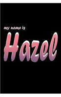 My name is Hazel