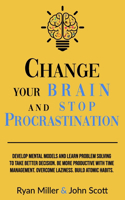 Change Your Brain and Stop Procrastination